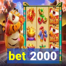 bet 2000